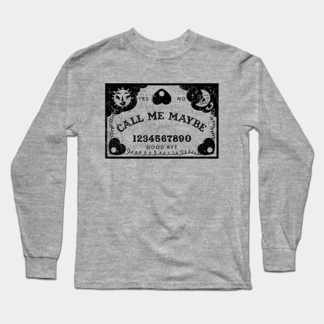 Call Me Maybe Ouija Long Sleeve T-Shirt by MidnightSkye